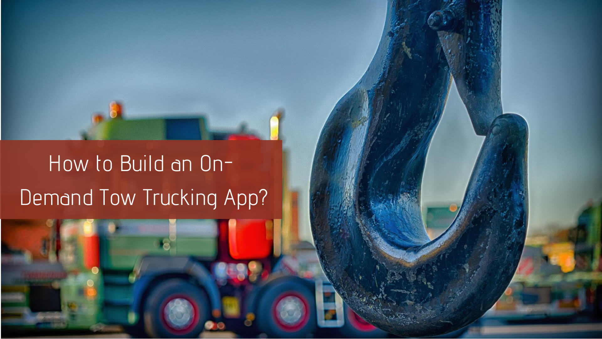 how-build-ondemand-tow-trucking-app