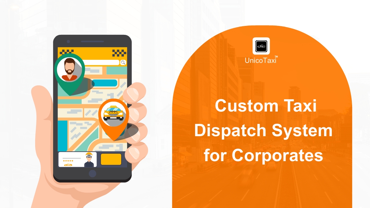how-to-build-custom-taxi-dispatch-system-corporates