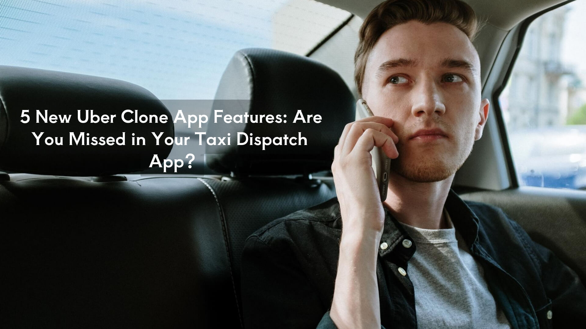 5-new-uber-clone-app-features-missed-your-taxi-platform