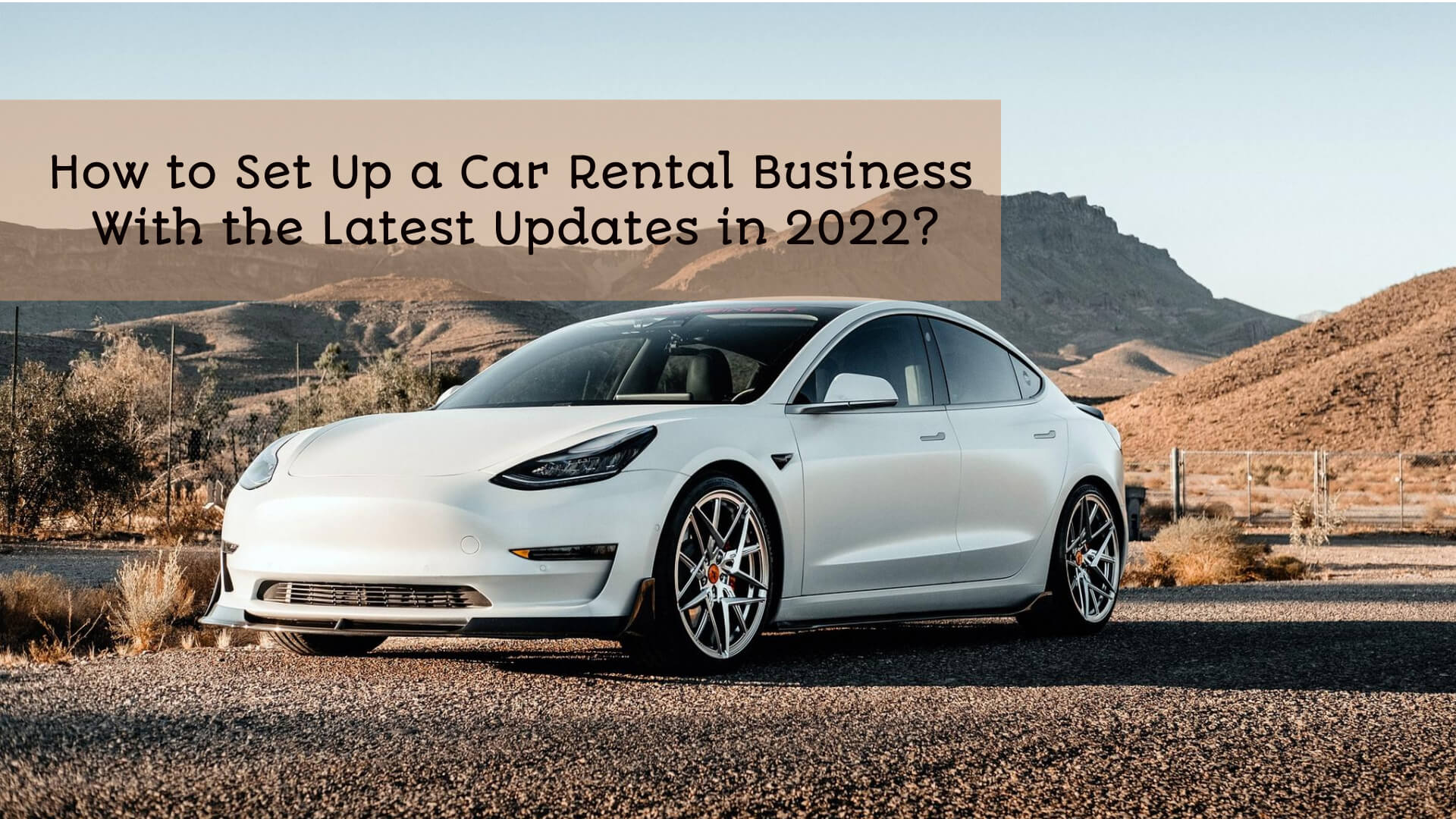 how-to-setup-car-rental-business-latest-updates
