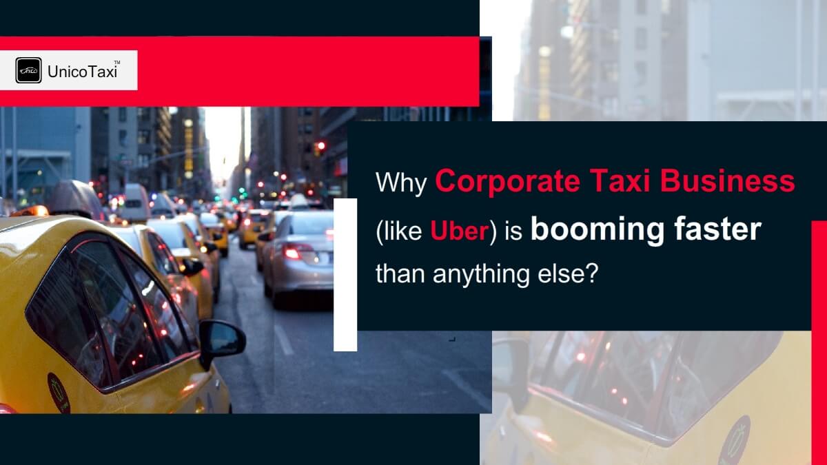 why-corporate-taxi-business-like-uber-booming-faster