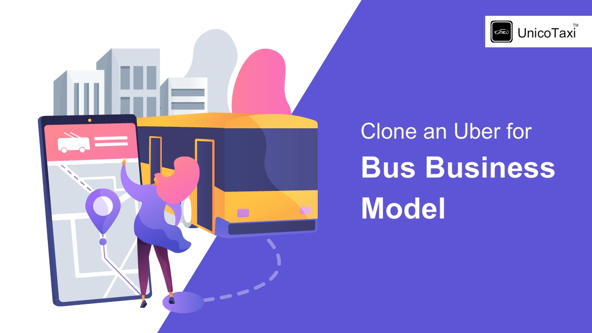 how-to-clone-uber-for-bus-business-model