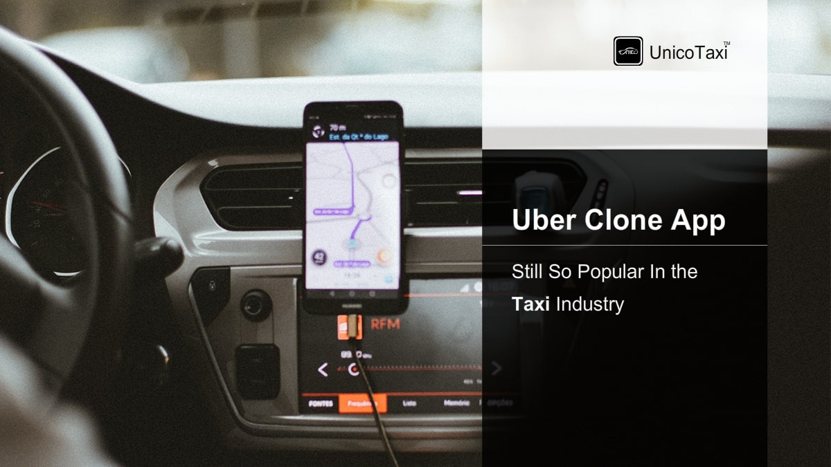 why-uber-clone-app-popular-in-taxi-industry